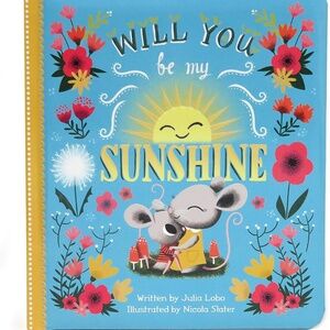 Will You Be My Sunshine: Children's Board Book (Love You Always)